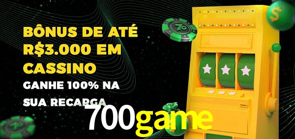 700game melhor bônus de depósito